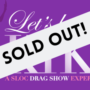 Let’s Have a Kiki: A SLOC Drag Show Experience