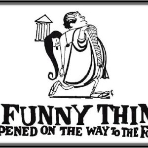 A Funny Thing Happened On The Way To The Forum