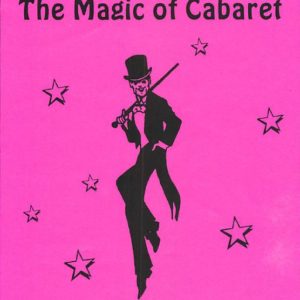 The Magic of Cabaret The Magic of Cabaret