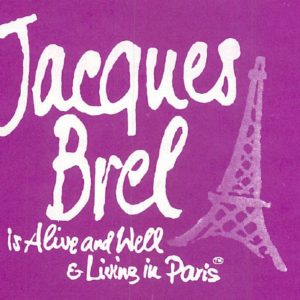 Jacques Brel is Alive and Well & Living in Paris